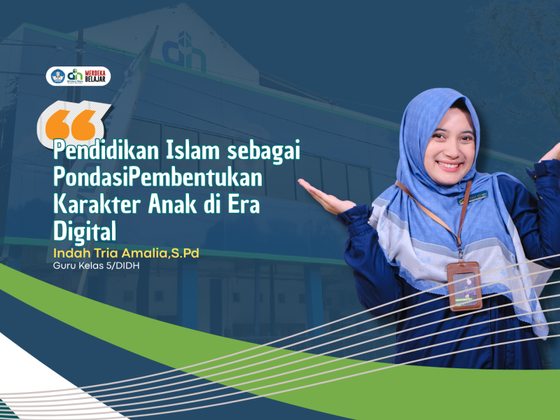 Pendidikan Islam sebagai PondasiPembentukan Karakter Anak di Era Digital