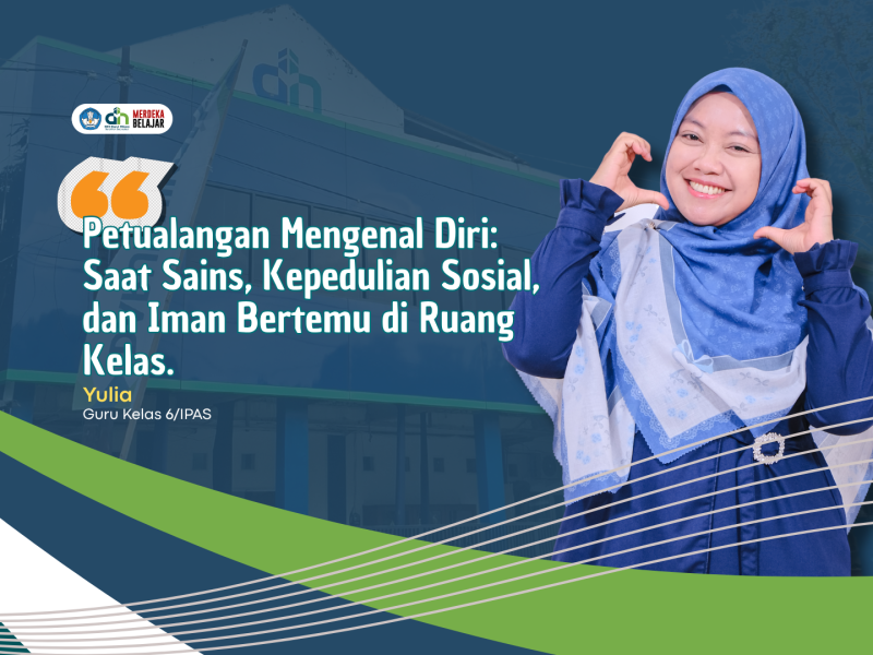 Petualangan Mengenal Diri: Saat Sains, Kepedulian Sosial, dan Iman Bertemu di Ruang Kelas.